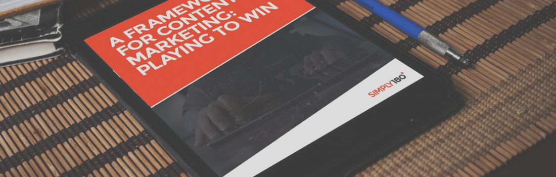 A Framework for Content Marketing: Playing to Win